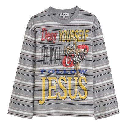 "Deny Yourself" Longsleeve